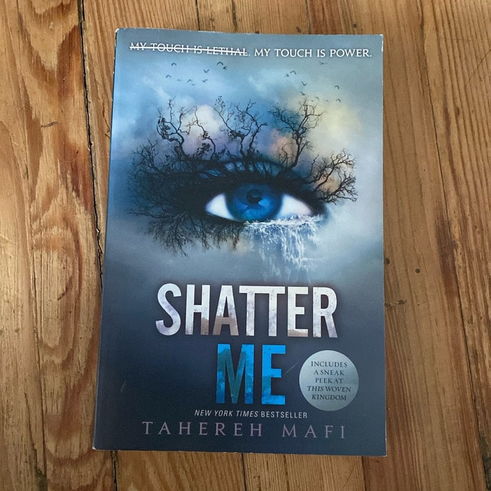 Shatter Me
Book by Tahereh Mafi